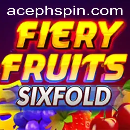 Mastering FieryFruitsSixFold: The Ultimate AcePH Gaming Experience