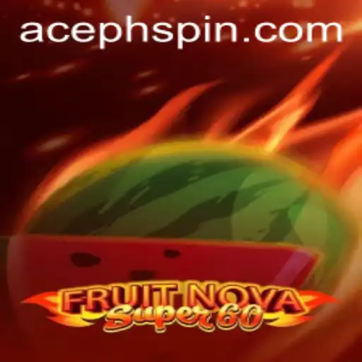 Explore the Thrills of FruitNovaSuper60 with AcePH