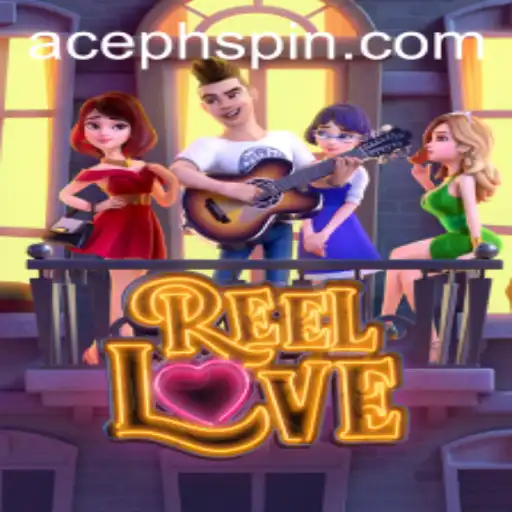 Discover the Thrill of ReelLove: An In-Depth Guide